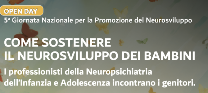 OPEN DAY 5a Giornata Nazionale per la Promozione del Neurosviluppo